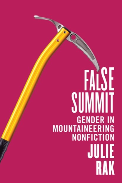 False Summit, Julie Rak - Paperback - 9780228006275