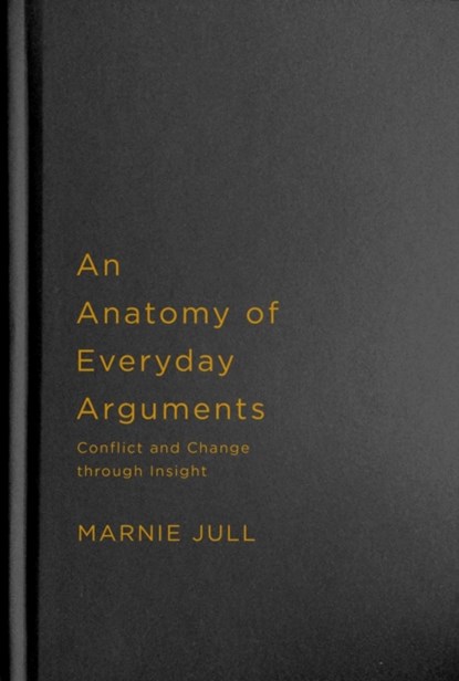 An Anatomy of Everyday Arguments, Marnie Jull - Gebonden - 9780228008446