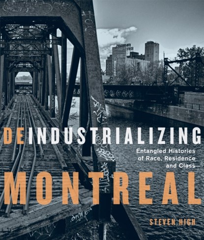 Deindustrializing Montreal, Steven High - Gebonden - 9780228010753