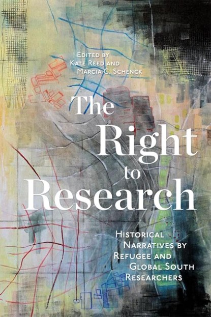 The Right to Research, Kate Reed ; Marcia C. Schenck - Paperback - 9780228014553