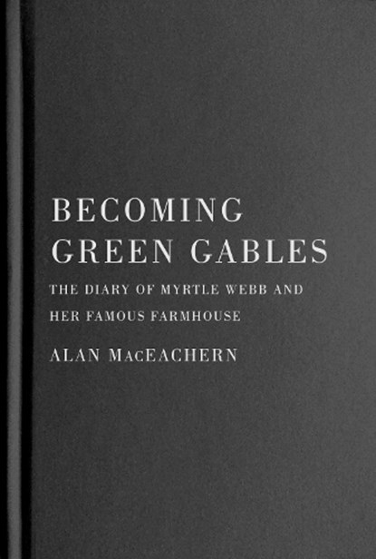 Becoming Green Gables, Alan MacEachern - Gebonden - 9780228021483