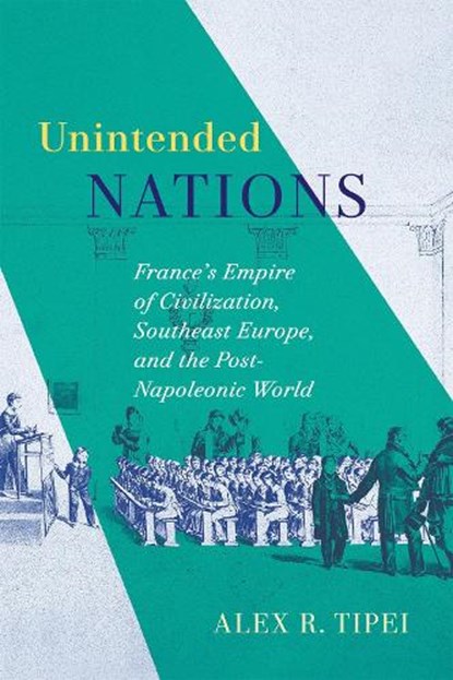 Unintended Nations, Alex R. Tipei - Gebonden - 9780228024583