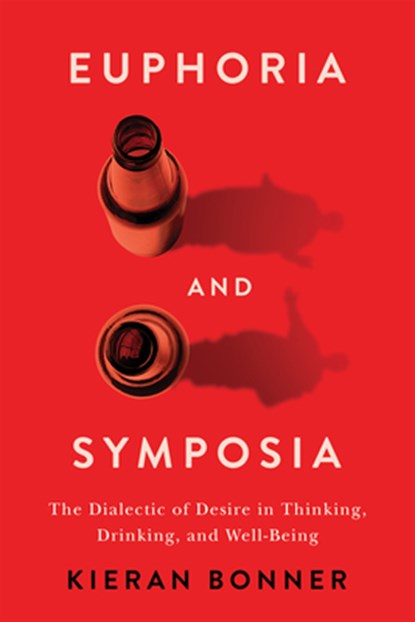Euphoria and Symposia, Kieran Bonner - Paperback - 9780228024620