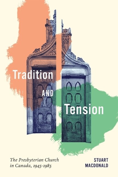 Tradition and Tension, Stuart Macdonald - Paperback - 9780228024699