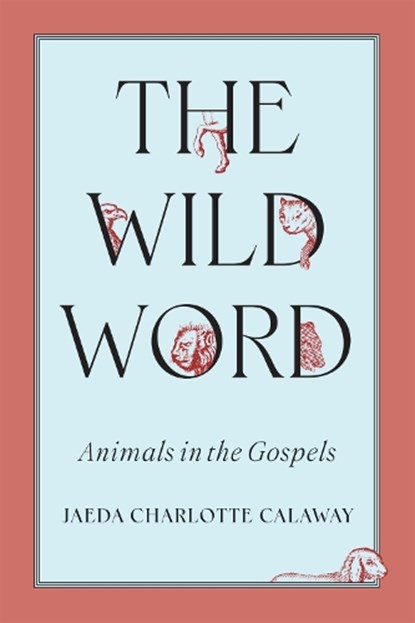 The Wild Word, Jaeda Charlotte Calaway - Paperback - 9780228024712