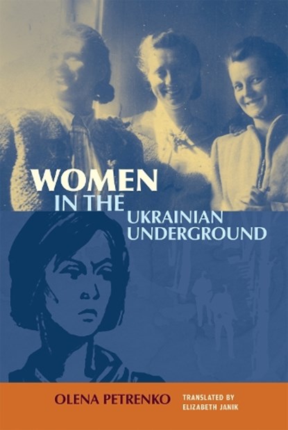 Women in the Ukrainian Underground, Olena Petrenko - Gebonden - 9780228026471