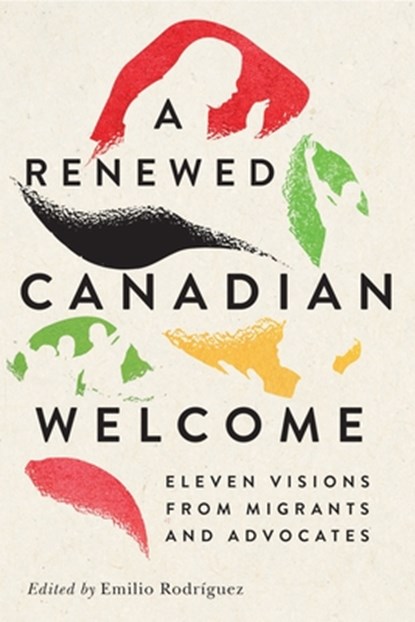 A Renewed Canadian Welcome, Emilio Rodriguez - Paperback - 9780228027072