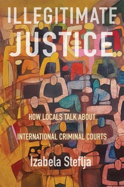 Illegitimate Justice, Izabela Steflja - Paperback - 9780228027287