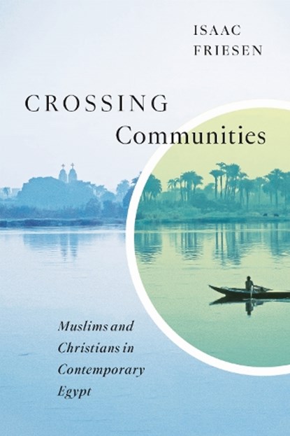 Crossing Communities, Isaac Friesen - Paperback - 9780228027584