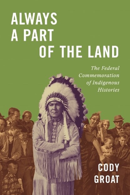 Always a Part of the Land, Cody Groat - Paperback - 9780228027775