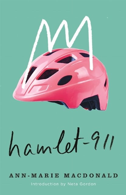Hamlet-911, Ann-Marie MacDonald - Paperback - 9780228029441