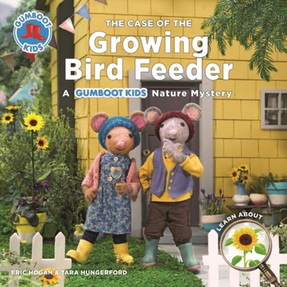 The Case of the Growing Bird Feeder, Eric Hogan ; Tara Hungerford - Gebonden - 9780228101895