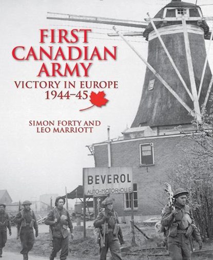 First Canadian Army, Simon Forty ; Leo Marriott - Paperback - 9780228103745