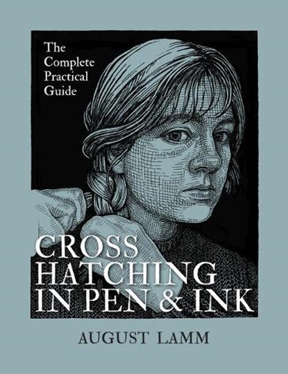 CROSSHATCHING IN PEN & INK, August Lamm - Paperback - 9780228103776