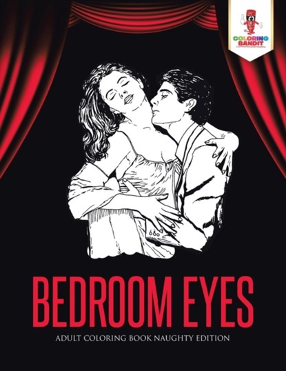 Bedroom Eyes, Coloring Bandit - Paperback - 9780228204558