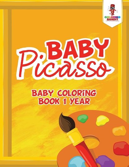 Baby Picasso, Coloring Bandit - Paperback - 9780228204824