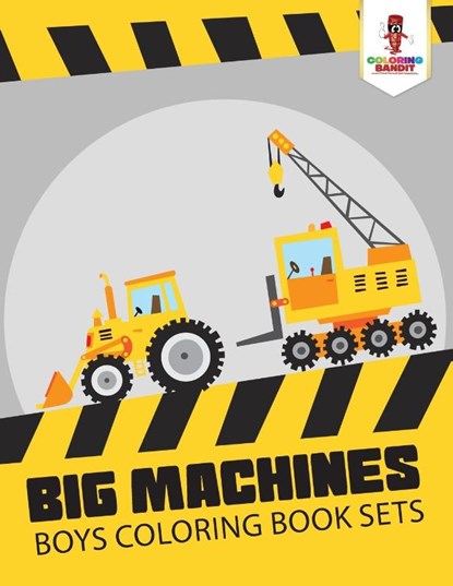 Big Machines, Coloring Bandit - Paperback - 9780228204848