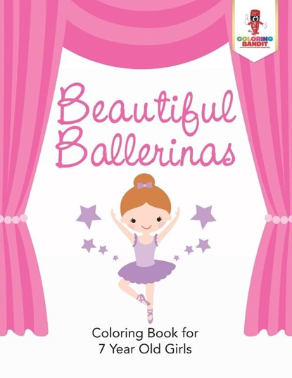 Beautiful Ballerinas, Coloring Bandit - Paperback - 9780228205128