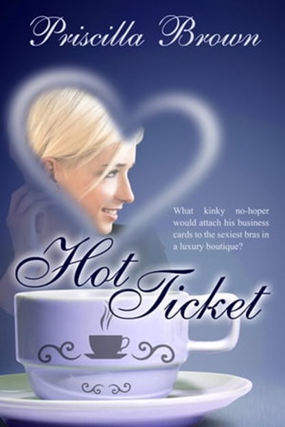 Hot Ticket, Priscilla Brown - Ebook - 9780228601562