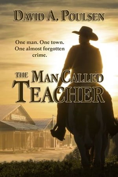 The Man Called Teacher, David A. Poulsen - Ebook - 9780228611561