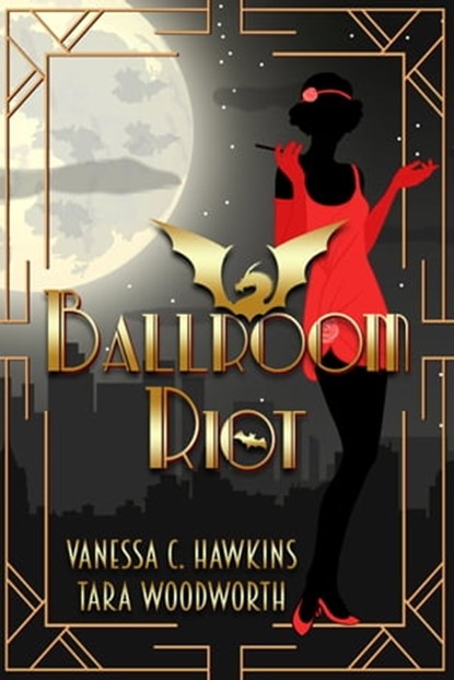 Ballroom Riot, Vanessa C. Hawkins ; Tara Woodworth - Ebook - 9780228617556