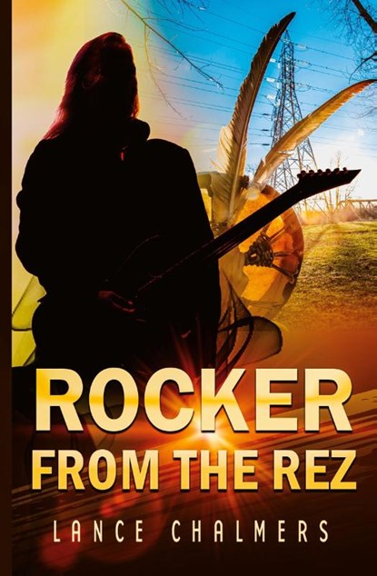 Rocker from the Rez, Lance Chalmers - Paperback - 9780228628316