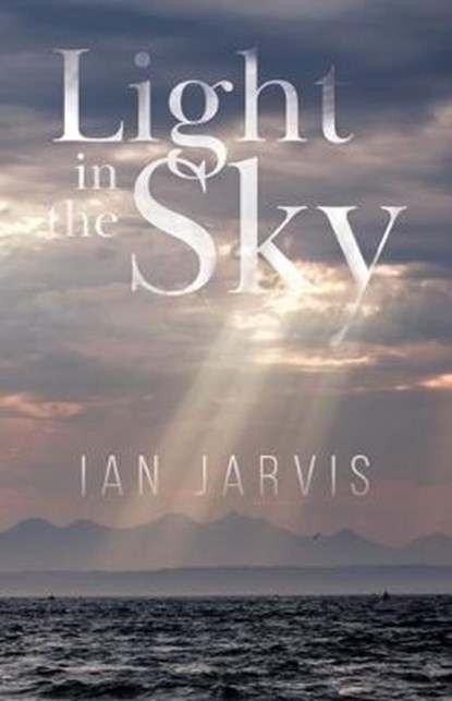 Light in the Sky, JARVIS,  Ian - Paperback - 9780228812555