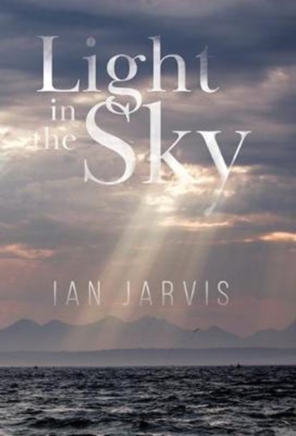 Light in the Sky, Ian Jarvis - Overig - 9780228812562