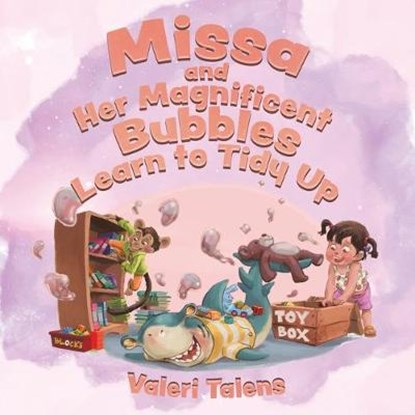 Missa and Her Magnificent Bubbles Learn to Tidy Up, TALENS,  Valeri - Paperback - 9780228814009
