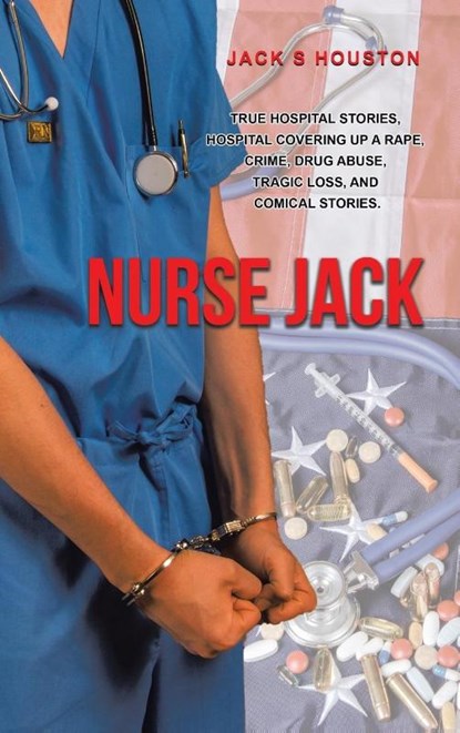 Nurse Jack, Jack S Houston - Gebonden - 9780228835332