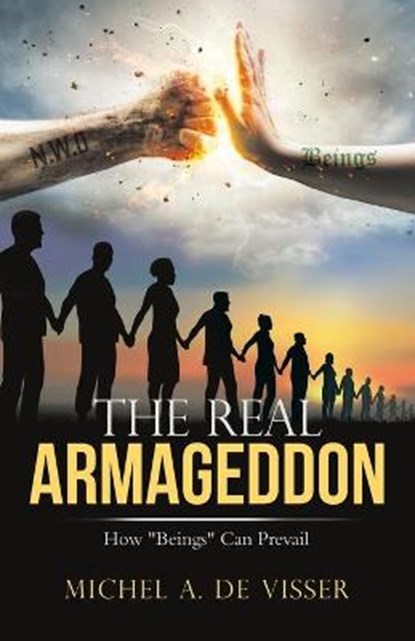 The Real Armageddon, DE VISSER,  Michel A - Paperback - 9780228837848