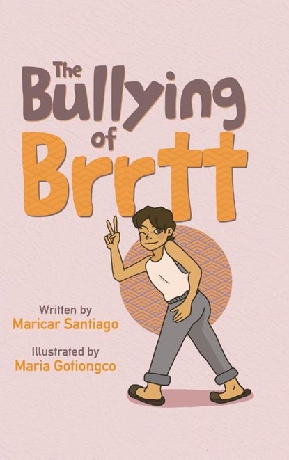 The Bullying of Brrtt, Maricar Santiago - Gebonden - 9780228838074