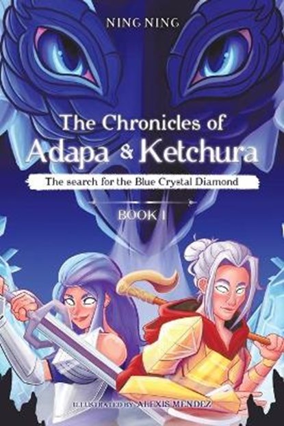 The Chronicles of Adapa and Ketchura, NING,  Ning - Paperback - 9780228844785