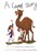 A Camel Story, Shwetha Subravati ; Sarah Khan - Paperback - 9780228865780