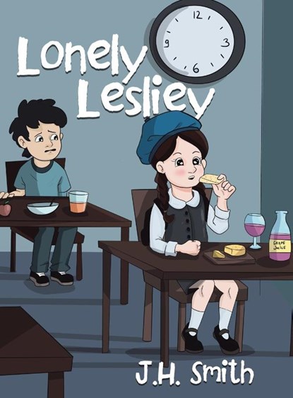 Lonely Lesliey, J H Smith - Gebonden - 9780228873884