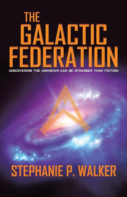 The Galactic Federation, Stephanie P. Walker - Paperback - 9780228878261