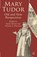 Mary Tudor, DORAN,  Susan - Paperback - 9780230004634