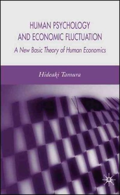 Human Psychology and Economic Fluctuation, TAMURA,  H. - Gebonden - 9780230004825