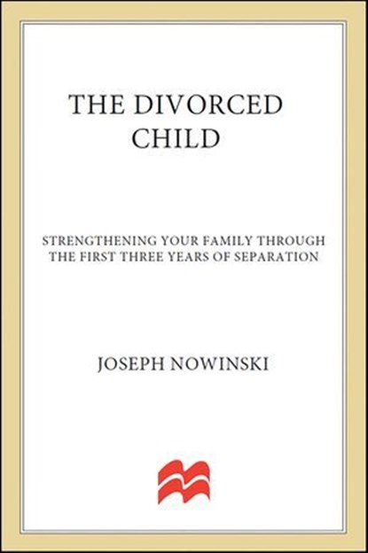 The Divorced Child, Joseph Nowinski - Ebook - 9780230102224