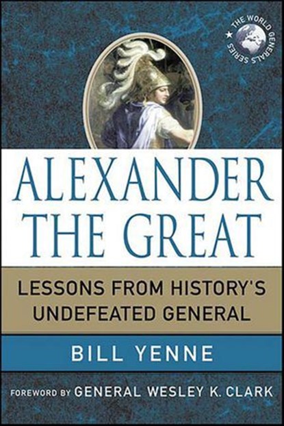 Alexander the Great, Bill Yenne - Ebook - 9780230106406