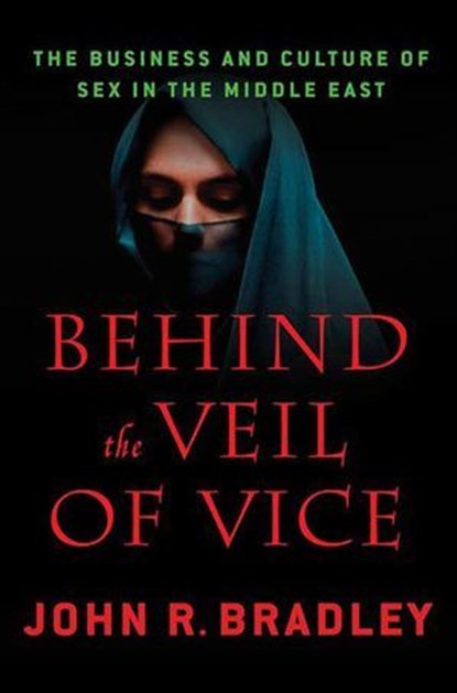 Behind the Veil of Vice, John R. Bradley - Ebook - 9780230110366