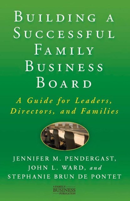Building a Successful Family Business Board, J. Pendergast ; J. Ward - Gebonden - 9780230111547