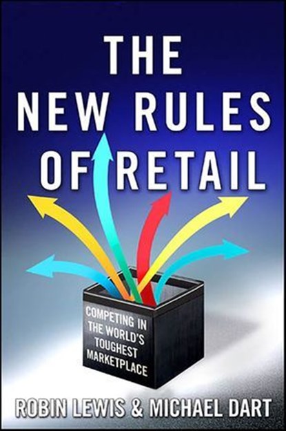 The New Rules of Retail, Robin Lewis ; Michael Dart - Ebook - 9780230112360
