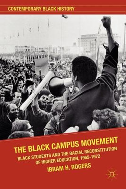The Black Campus Movement, Ibram X. Kendi - Paperback - 9780230117815