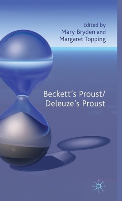 Beckett's Proust/Deleuze's Proust, BRYDEN,  M. ; Topping, M. - Gebonden - 9780230201415
