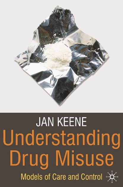 Understanding Drug Misuse, KEENE,  Jan - Paperback - 9780230202436