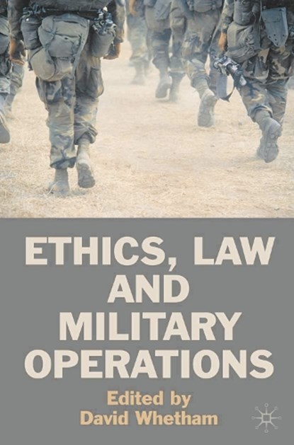 Ethics, Law and Military Operations, WHETHAM,  David - Gebonden - 9780230221703