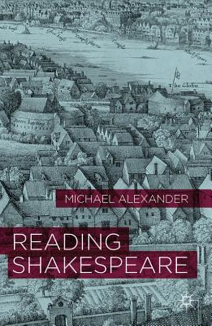 Reading Shakespeare, Michael Alexander - Paperback - 9780230230132