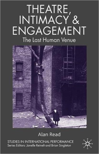 Theatre, Intimacy & Engagement, A. Read - Paperback - 9780230235243