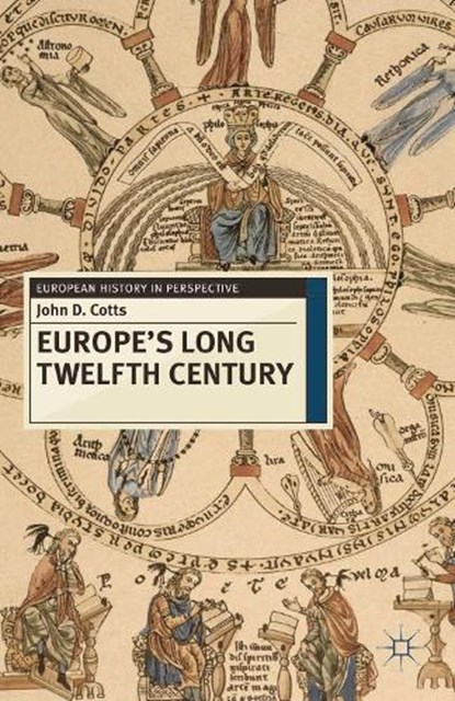 Europe's Long Twelfth Century, John D. Cotts - Gebonden - 9780230237841